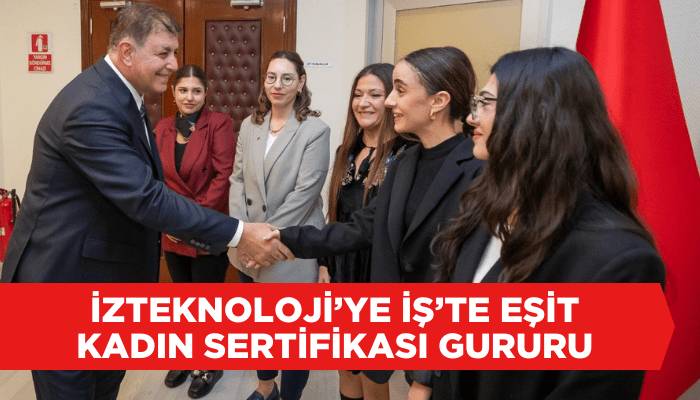 İZTEKNOLOJİ’ye İş’te Eşit Kadın sertifikası gururu