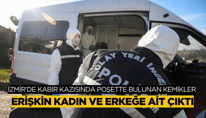 Kabir kazısında poşetteki kemikler, kadın ve erkeğe ait çıktı