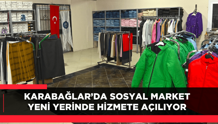 Karabağlar Belediyesi Sosyal Market yeni yerinde hizmete açılıyor