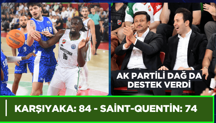 Karşıyaka: 84 - Saint-Quentin: 74