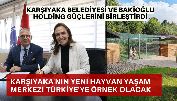 Karşıyaka Belediyesi ve Bakioğlu Holding güçlerini birleştirdi