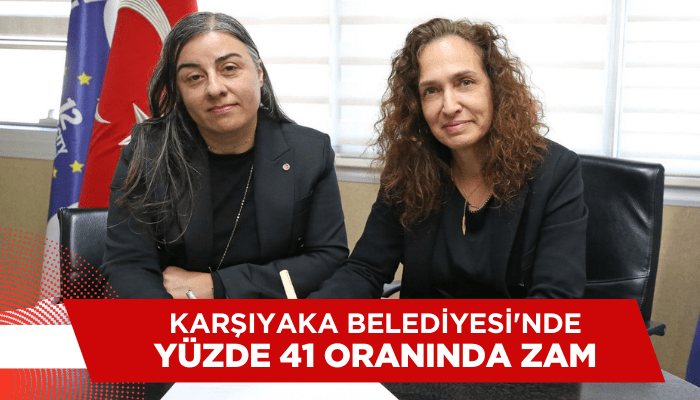 Karşıyaka Belediyesi'nde yevmiyelere yüzde 41 oranında zam