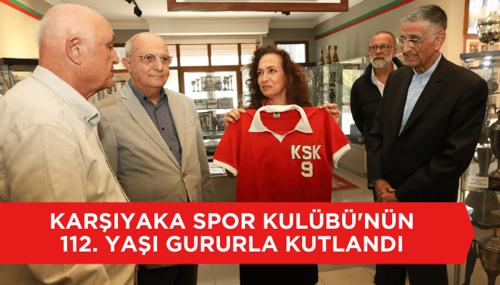 Karşıyaka Spor Kulübü'nün 112. yaşı gururla kutlandı