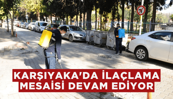 Karşıyaka'da ilaçlama mesaisi devam ediyor