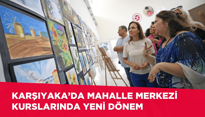 Karşıyaka’nın mahalle merkezi kurslarında yeni dönem başlıyor