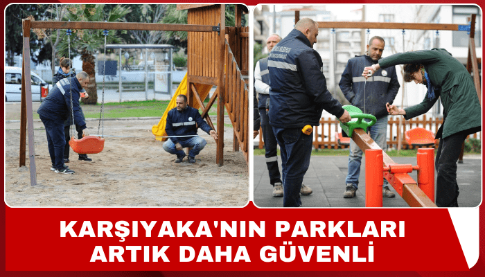 Karşıyaka'nın parkları artık daha güvenli