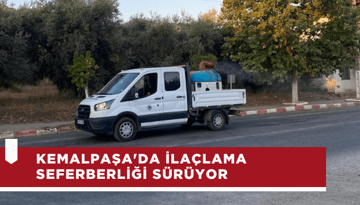 Kemalpaşa'da ilaçlama seferberliği sürüyor