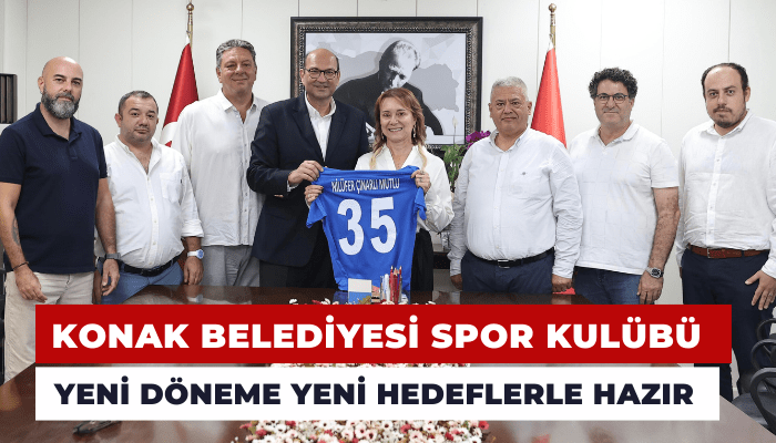 Konak Belediyesi Spor Kulübü yeni döneme yeni hedeflerle hazır