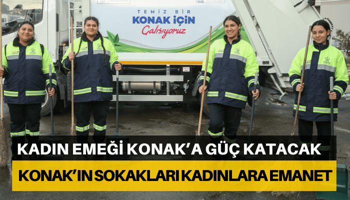 Konak’ın sokakları kadınlara emanet