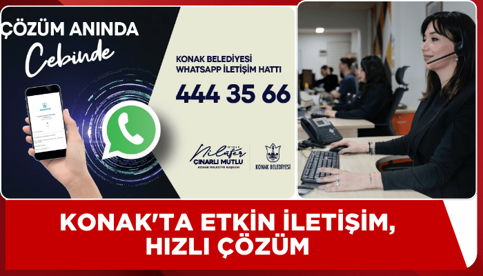 Konak'ta etkin iletişim, hızlı çözüm