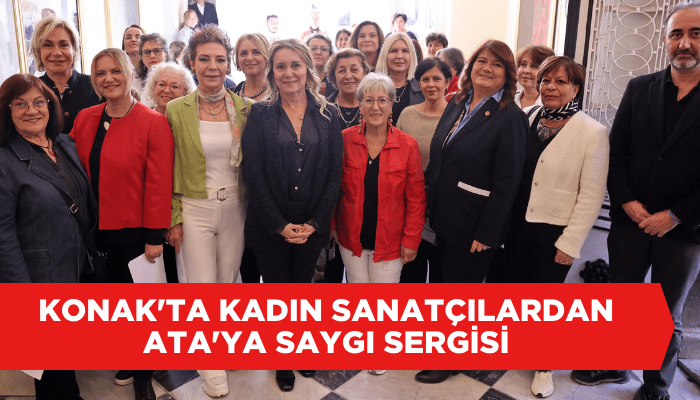 Konak'ta kadın sanatçılardan Ata'ya Saygı sergisi