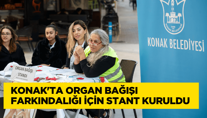 Konak'ta organ bağışı farkındalığı için stant kuruldu