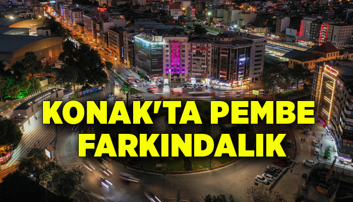 Konak'ta pembe farkındalık