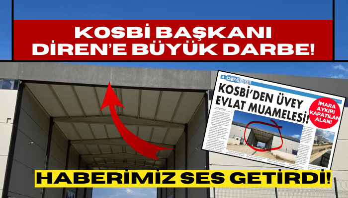 KOSBİ Başkanı Diren'e büyük darbe!