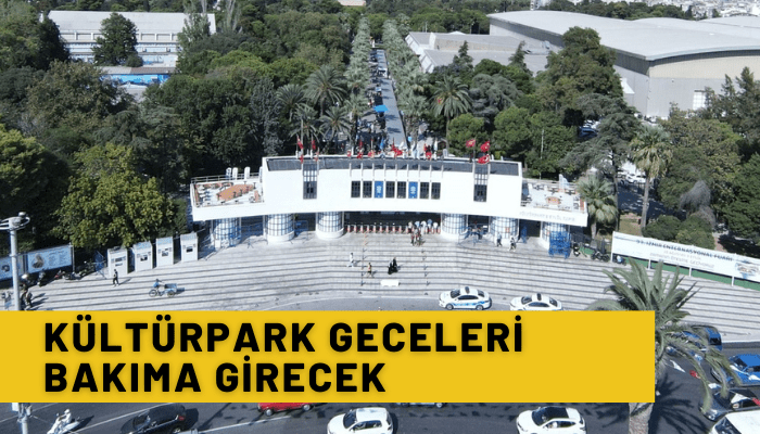 Kültürpark geceleri bakıma girecek