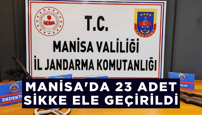 Manisa'da 23 adet sikke ele geçirildi