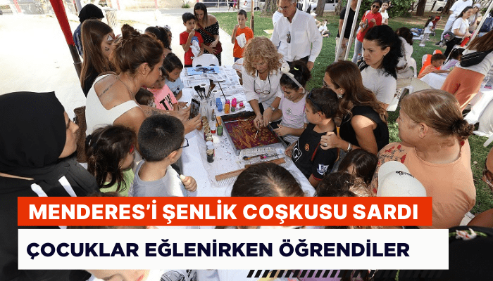 Menderes’i şenlik coşkusu sardı