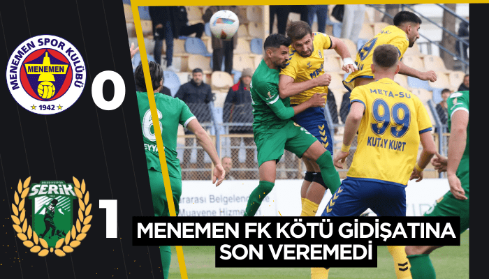 Menemen FK: 0 - Serik Belediyespor: 1