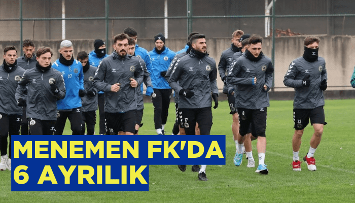 Menemen FK'da 6 ayrılık