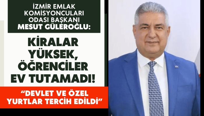 Mesut Güleroğlu: Kiralar yüksek, öğrenciler ev tutamadı!