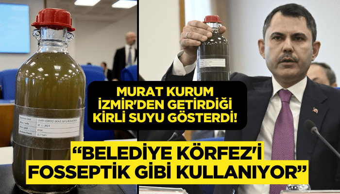 Murat Kurum: İzmir'de belediye, Körfez'i fosseptik gibi kullanıyor