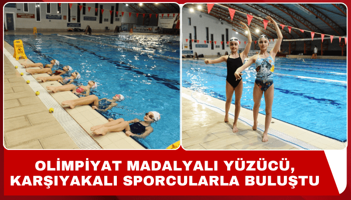 Olimpiyat madalyalı yüzücü, Karşıyakalı sporcularla buluştu