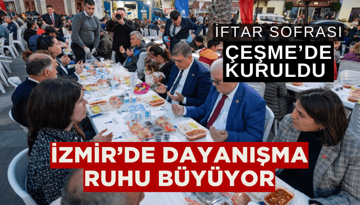 Ramazan ayının bereket sofrası bu kez Çeşme'de kuruldu