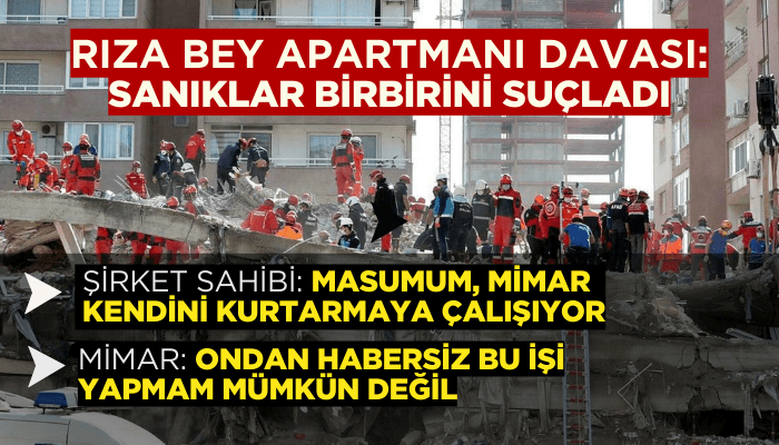 Rıza Bey Apartmanı davası: Sanıklar birbirini suçladı