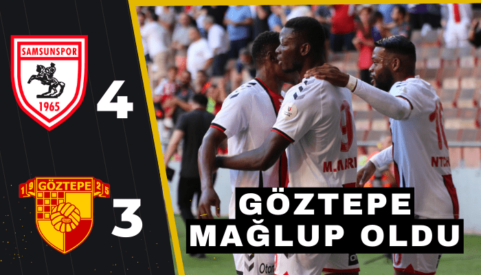 Samsunspor: 4 - Göztepe: 3