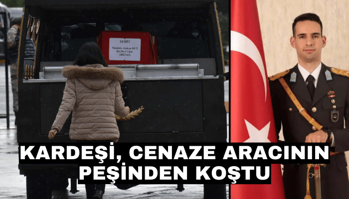 Şehit Teğmen Dut'un kardeşi, cenaze aracının peşinden koştu