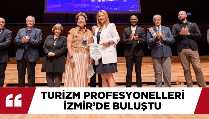 Turizm profesyonelleri İzmir’de buluştu