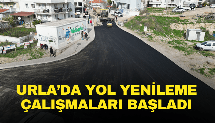 Urla’da yol yenileme çalışmaları başladı