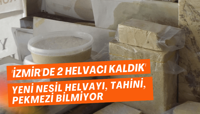 'Yeni nesil helvayı, tahini, pekmezi bilmiyor'