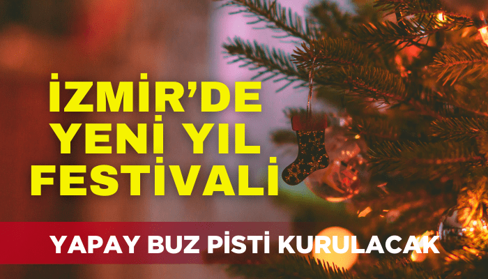 Yeni Yıl Festivali 7 Aralık'ta başlıyor