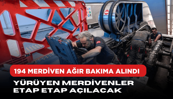 Yürüyen merdivenler etap etap açılacak